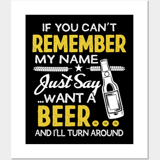 Just Say Want A Beer Posters and Art